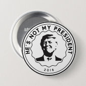 Niet mijn President badge Ronde Button 7,6 Cm (Voorkant /achterkant)