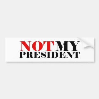 Niet mijn President Bumpersticker
