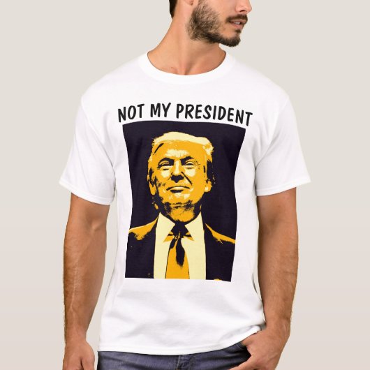 NIET MIJN PRESIDENT DONALD TRUMP T-shirts (Voorkant)