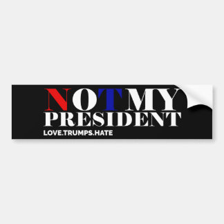 Niet mijn President Love Trumps Hate Bumpersticker