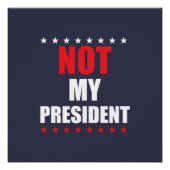 Niet mijn President Poster Perfect Poster (Voorkant)