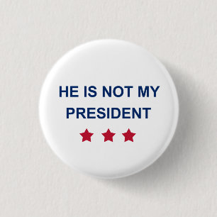 Niet mijn President Ronde Button 3,2 Cm