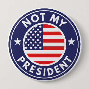 Niet mijn President Ronde Button 4,0 Cm