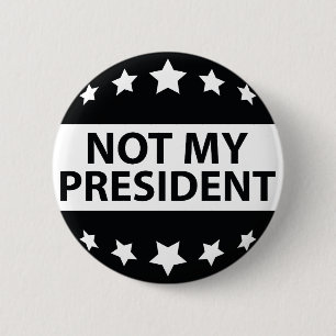 Niet mijn President Ronde Button 5,7 Cm