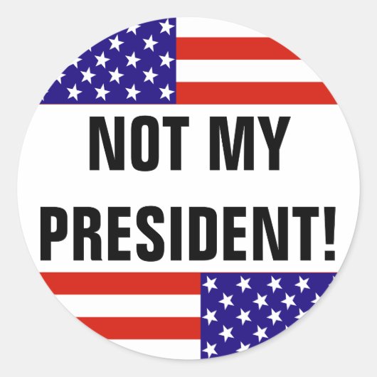 NIET MIJN PRESIDENT! RONDE STICKER (Voorkant)