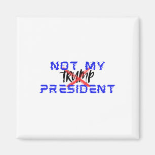 Niet mijn President (zeg nee tegen het fascisme) Magneet