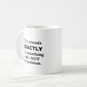 Niet mijn probleem Funny Black Text gepersonalisee Koffiemok (Voorkant links)