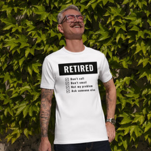 Niet mijn probleem Gag Humor Funny Retirement T-shirt