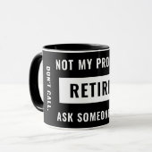 Niet mijn probleem Gepensioneerde Funny Retirement Mok (Voorkant links)