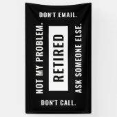 Niet mijn probleem Gepensioneerde Funny Retirement Spandoek (Verticaal)