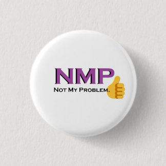 Niet mijn probleem! knop ronde button 3,2 cm