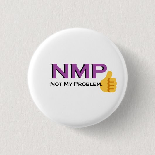 Niet mijn probleem! knop ronde button 3,2 cm (Voorkant)