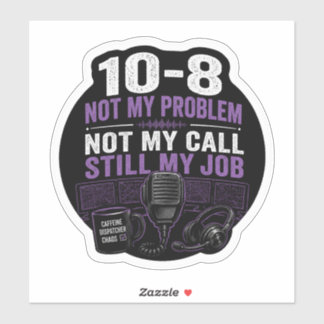 Niet mijn probleem, niet mijn oproep, NOG STEEDS m Sticker