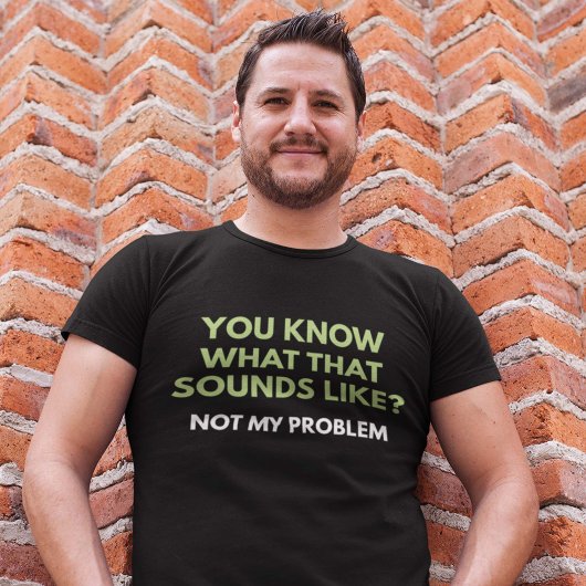 Niet mijn probleem t-shirt
