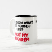 NIET MIJN PROBLEM Funny Gag Gepersonaliseerd Tweekleurige Koffiemok (Voorkant links)