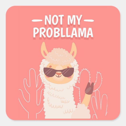 Niet mijn probllama vierkante sticker (Voorkant)