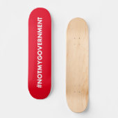 Niet mijn regering Schaats Board Skateboard (Voorkant)