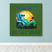 Niet mijn stoel, niet mijn probleem, grappig gezeg canvas afdruk (Insitu (Houten vloer))