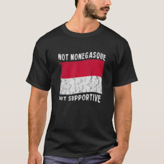 Niet Monegasque maar ondersteunende nationale vlag T-shirt