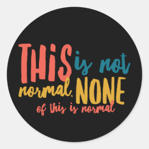 Niet normaal 3-inch ronde Stickers (6 per vel)