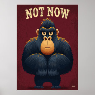 Niet Nu Gorilla – Grappige Cartoon Karakter Kunst Poster