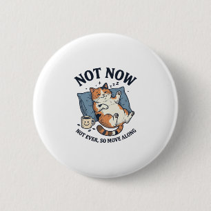 Niet Nu Luie Kat Vintage Gravure Grappige Kat Ontw Ronde Button 5,7 Cm