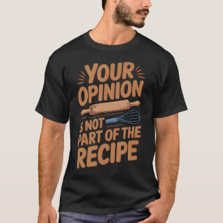 Niet Onderdeel Van Het Recept Koken Culinair Eten T-shirt