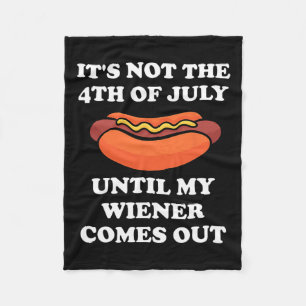 Niet op 4 juli, tot mijn Weiner uit grap komt Fleece Deken