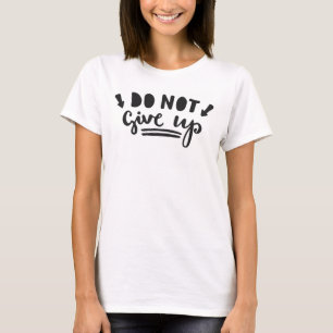 Niet opgeven t-shirt