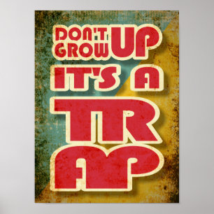 Niet opgroeien is een val grappige typografie poster