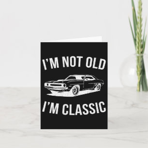 Niet oud IM Clic Car Graphic Gifts Papa Vaders Dag Kaart