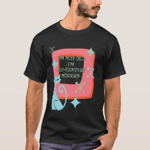 Niet Oud Mid-Century Modern Grappig Retro met Kat T-shirt