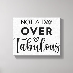 Niet ouder dan Fabulous – Grappige verjaardagsquot Canvas Afdruk