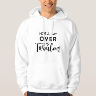 Niet ouder dan Fabulous – Grappige verjaardagsquot Hoodie