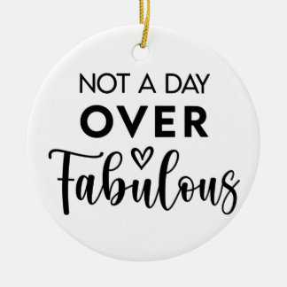 Niet ouder dan Fabulous – Grappige verjaardagsquot Keramisch Ornament