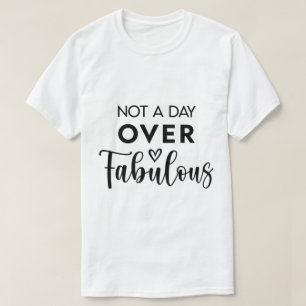 Niet ouder dan Fabulous – Grappige verjaardagsquot T-shirt