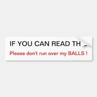 Niet over mijn Bumpersticker lopen.