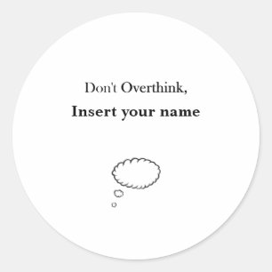 Niet Overdenk Ontwerp Ronde Sticker