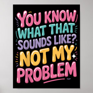 Niet Probleem Grappige Spreuken Citaten Stom Sarca Poster