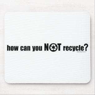 Niet Recyclen? Muismat
