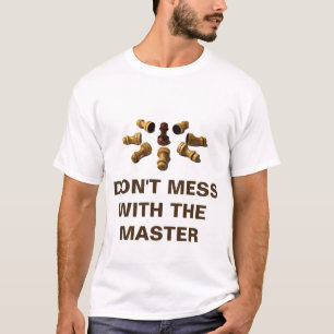 Niet rommelen met de meester t-shirt