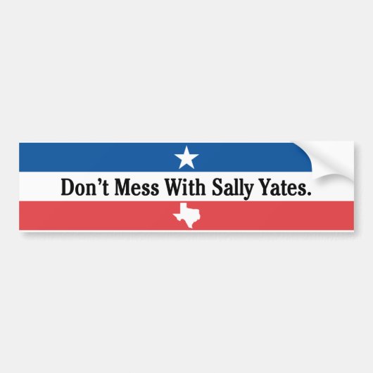 Niet rommelen met Sally Yates Bumpersticker (Voorkant)
