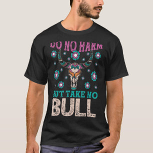 Niet schaden, maar geen Bull Boho Koe Boerderij A T-shirt