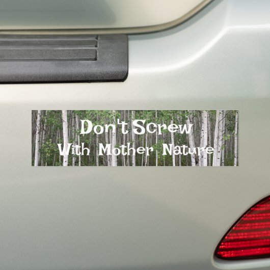 Niet schroeven met moeder Natuur bos baden Bumpersticker (Op auto)