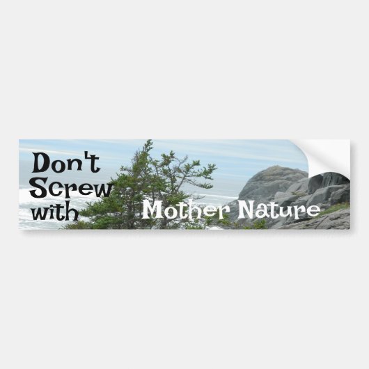 Niet schroeven met moeder Natuur oceaan bluff tree Bumpersticker (Voorkant)