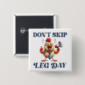 Niet Skip Been Day grappige kip Vierkante Button 5,1 Cm (Voorkant /achterkant)