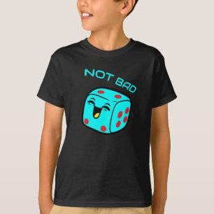 Niet slecht doodlachende dobbelsteen t-shirt