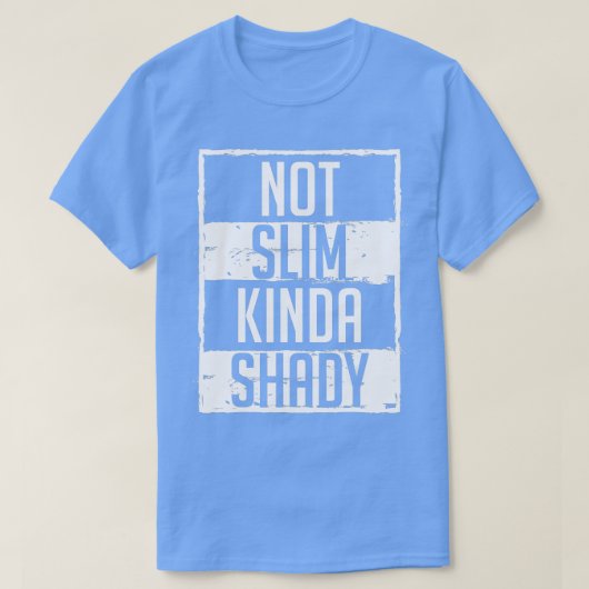 Niet Slim Kinda Shady Chubby Gym Design T-shirt (Design voorkant)