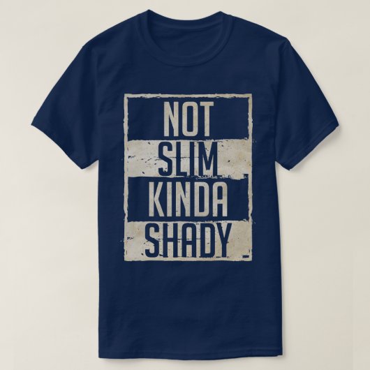 Niet Slim Kinda Shady Chubby Gym T-shirt (Design voorkant)