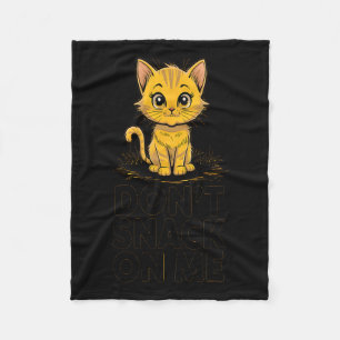 Niet snack op mij Funny Cat 3 Fleece Deken